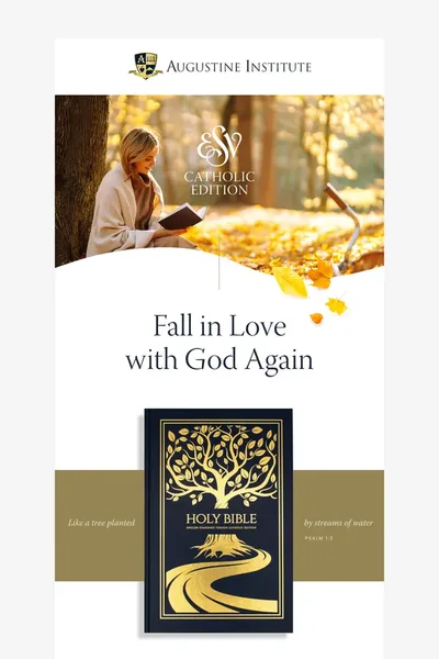 Augustine Institute Fall ESV Bible Email